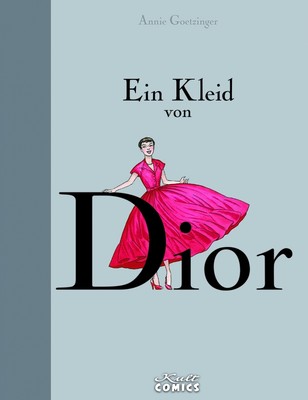 Ein Kleid von Dior  Annie Goetzinger  Kult Comics  Neuware