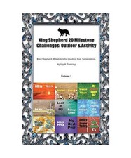 King Shepherd 20 Milestone Challenges: Outdoor & Activity King Shepherd Mileston