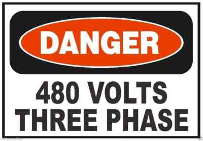 Danger 480 Volts Three Phase Electrical Safety Sign Sticker Decal Label D230