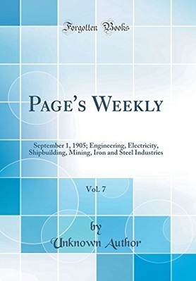 Page's Weekly, Vol. 7 : September 1, 1905; Engineering, -  NEW Unknown Author 20