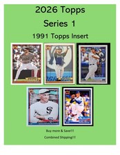 2026 Topps Series 1 1991 Insert You Pick Singles Buy More and Save!! Update 4/29