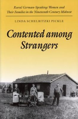 Contented Among Strangers: Rural German-Speaking Women and Their Families in...