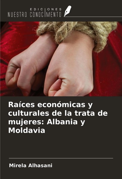 RaíCes EconóMicas Y Culturales De La Trata De Mujeres: Albania Y Moldavia Buch-image