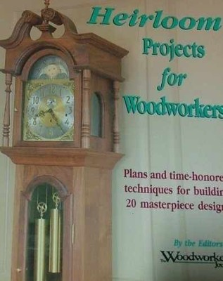 Heirloom Projects for - Paperback, by Woodworking Journal - Very Good n