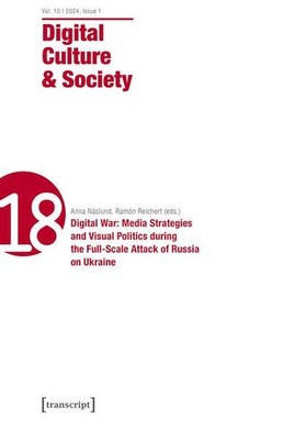 Digital Culture & Society (DCS) Vol. 10, Issue 1/2024 - Digital War: Media Strat