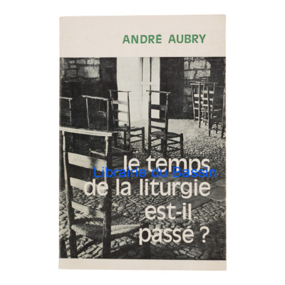 Ist die Zeit der Liturgie vorbei? Heilige Zeichen Zeichen Zeichen der Zeit Aubry 1968