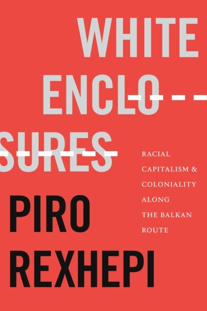 White Enclosures by Piro Rexhepi (Hardback Book)