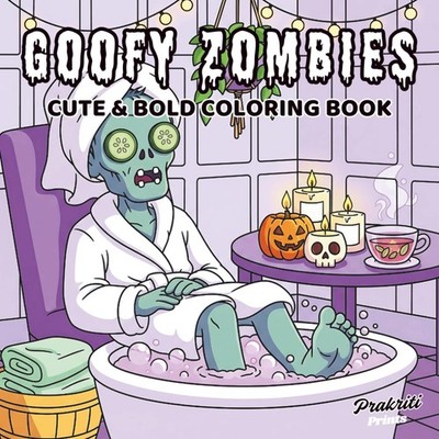 Goofy Zombies: Coloring Book for Adults and Teens | Silly & Cute Zombie Characte