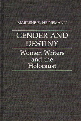 Gender and Destiny: Schriftstellerinnen und der Holocaust