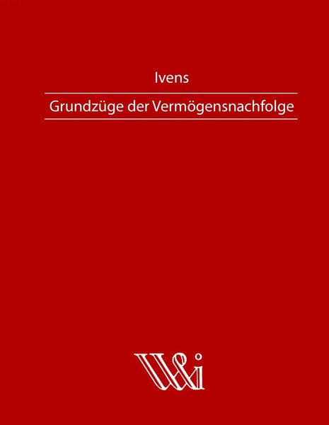 Michael Ivens | GrundzüGe Der VermöGensnachfolge | Buch | Deutsch (2007)-image