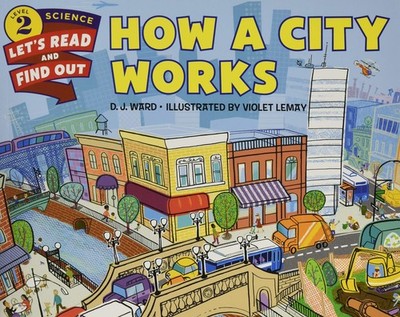 How a City Works: An Illustrated STEM Picture Book About City Infrastructure...