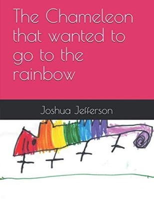 The Chameleon that Wanted to Go to the Rainbow Bonus: C -  NEW Joshua Jefferso 2