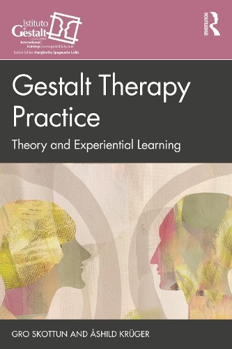Gestalt Therapy Practice by Gro Skottun, shild Krger - 9780367722050