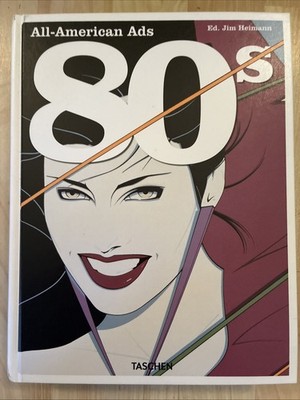 All-American Ads of the 80s, Hardcover by Heller, Steven; Heimann, Jim (EDT),...