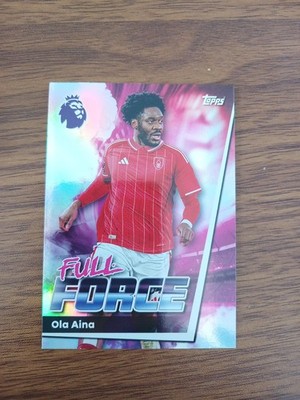 Topps Premier League 2026 Full Force Ola Aina Nottingham Forest #251