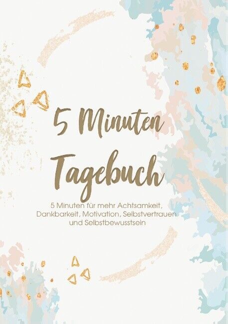 Thumbnail - Glücks Zeit / Das 5 Minuten Tagebuch - 5 Minuten Für Mehr Achtsamkeit,