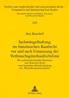 Aris Kaschefi | SachmäNgelhaftung Im FranzöSischen Kaufrecht Vor Und Nach...