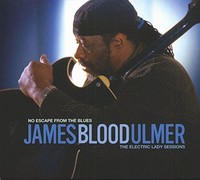 James Blood Ulmer - No Escape From The Blues The Electric Lady Sessions - G3Z