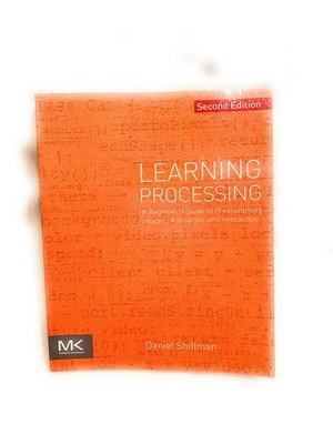 Learning Processing: A Beginner's Guide to Programming Images, Animation, an...