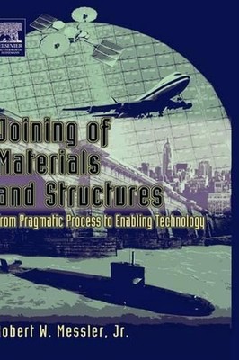 Joining of Materials and Structures: From Pragmatic Process to Enabling Technolo