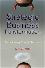 Strategic Business Transformation: The 7 - Hardcover, by Nair Mohan - Very Good