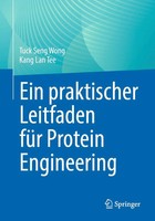 Tuck Seng Wong (U. A.) | Ein Praktischer Leitfaden FüR Protein Engineering | Xv