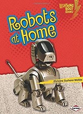 Robots at Home Library Binding Christine Zuchora-Walske
