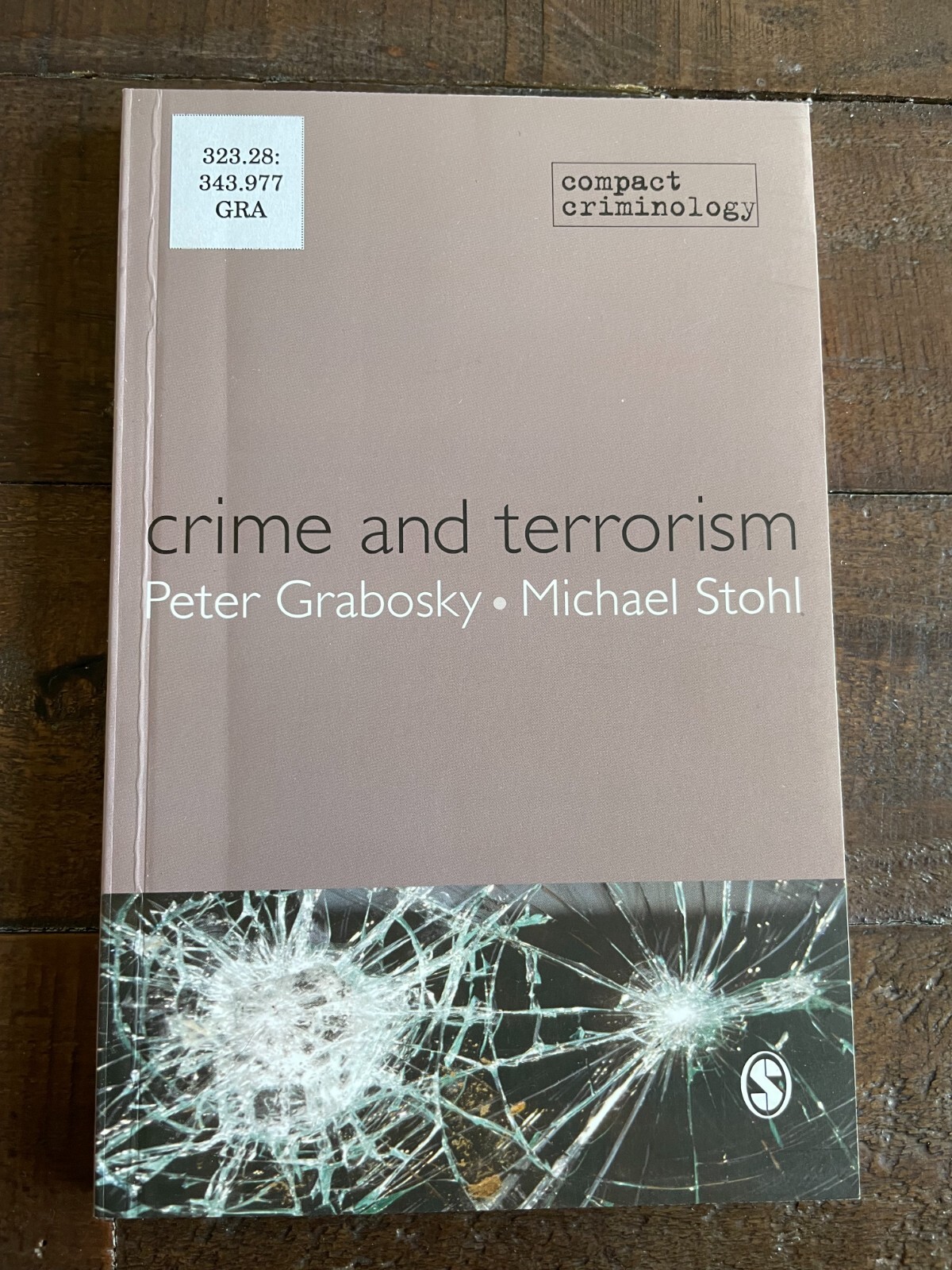 Crime and Terrorism PB Peter Grabosky & Michael Stohl (Compact Criminology)