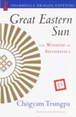 Great Eastern Sun : The Wisdom of Shambhala Paperback Chogyam Tru