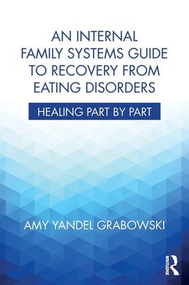 Amy Yandel Grabowski | An Internal Family Systems Guide to Recovery from...