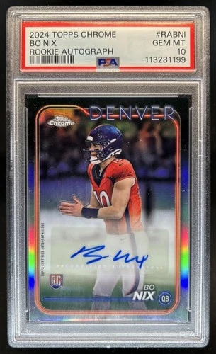 2024 Topps Chrome Bo Nix Auto RC #RA-BNI Broncos PSA 10 GEM MINT Rookie