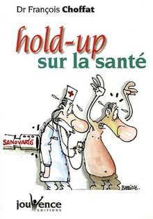 Hold-up sur la santé von François Choffat | Buch | Zustand gut