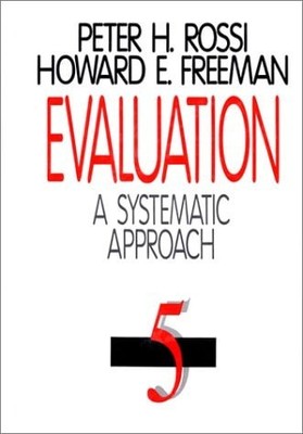 Evaluation: A Systematic Approach by Rossi, Peter H.,Freeman, Howard E., Good Bo
