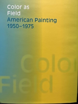 Color as Field: American Painting, 1950-1975 (American Federation of Arts)