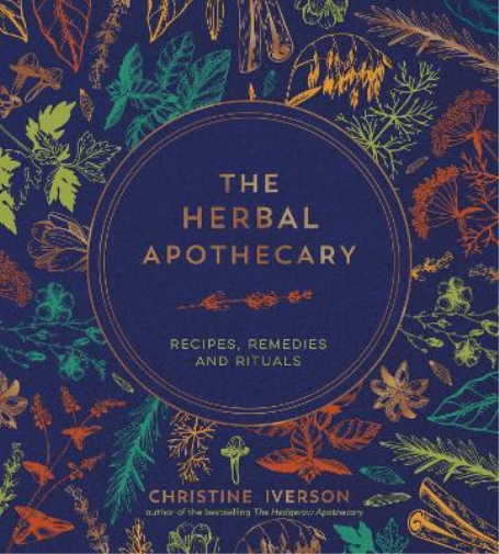 Christine Iverson The Herbal Apothecary (Copertina rigida)