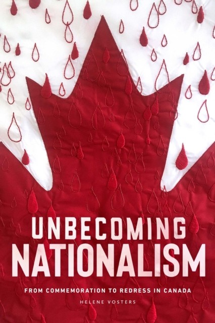 Unbecoming Nationalism by Helene Vosters (Paperback Book)