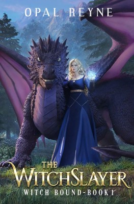 The WitchSlayer Witch Bound: Book 1 Opal Reyne Taschenbuch Englisch 2022