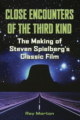 Close Encounters of the Third Kind by Ray Morton - 9781557837103