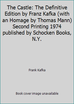 The Castle: The Definitive Edition by Franz Kafka (with an Homage by Thomas... - Picture 1 of 1