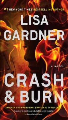 Crash & Burn - Paperback By Gardner, Lisa - GOOD