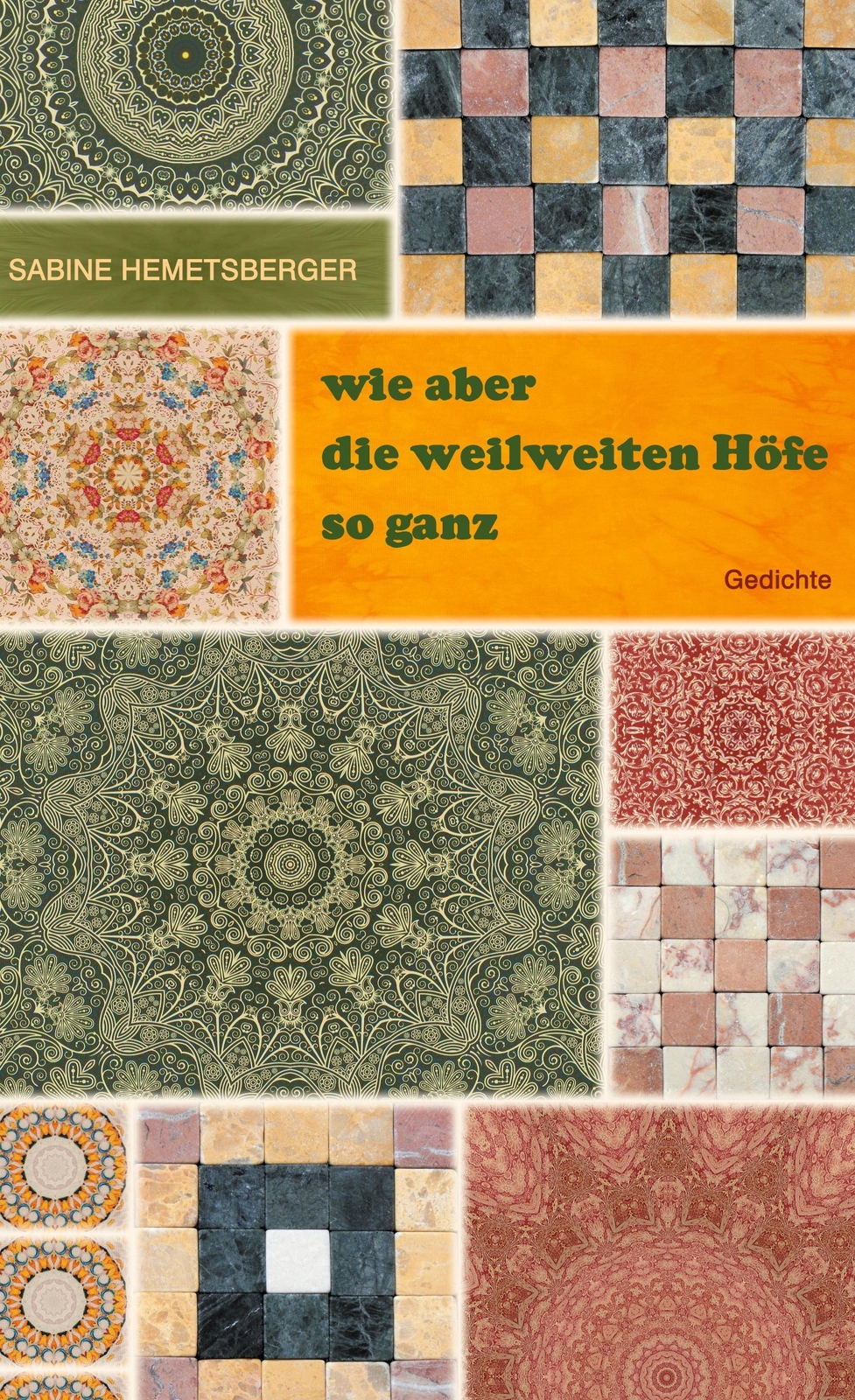 Wie Aber Die Weilweiten Höfe So Ganz - Sabine Hemetsberger -