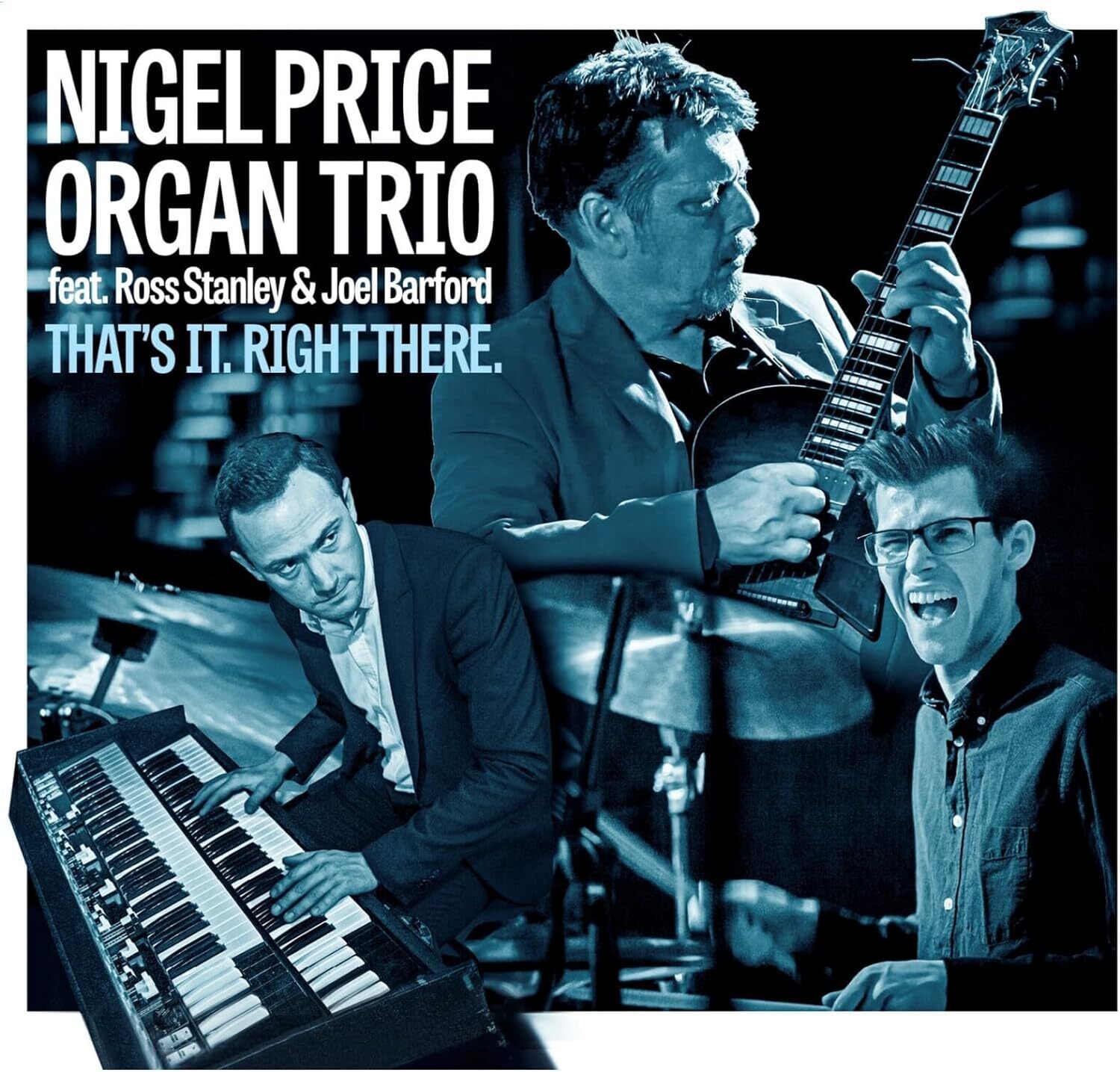 Nigel Price Organ Trio That's It. Right There. (CD) Album