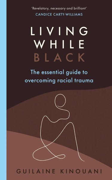 Guilaine Kinouani | Living While Black | Taschenbuch | Englisch (2021) | 256 S.-image