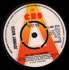 Johnny Nash You Can't Go Halfway 7" vinyl UK Cbs 1974 4 prong label design promo