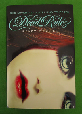 DEAD RULES BY RANDY RUSSELL - HCDJ; 1ST ED; 1ST PR; 2011 | eBay