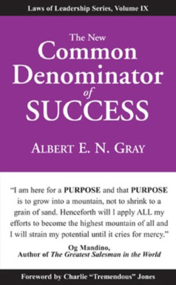 The New Common Denominator of Success - Paperback NEW Gray, Albert E. 2008-05-01