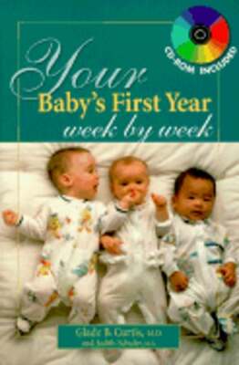 Your Baby's First Year Week by Week by M.D. Curtis, Glade B, Dr.: Used ...