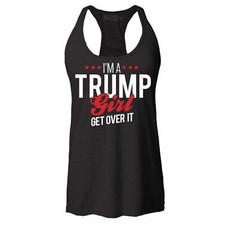 I'm A Trump Girl Get Over It Racerback Tank Top Re-Elect ReElect 2024 Women MAGA