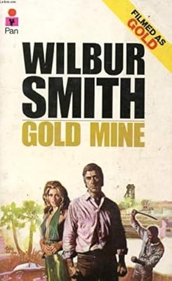 Gold Mine, Wilbur Smith, Used; Good Book
