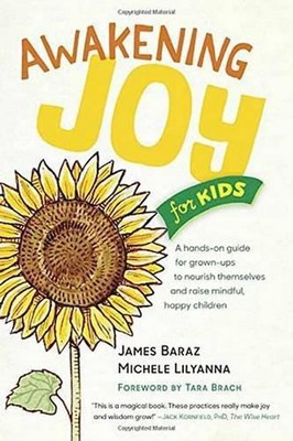 Awakening Joy for Kids: A Hands-On Guide for Grown-Ups to Nourish Themselves and